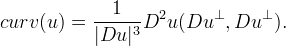 curv(u)=\frac{1}{|Du|^{3}} D^2u(Du^\perp,Du^\perp).